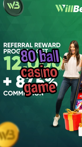 80 ball casino game-igamblinglist.com